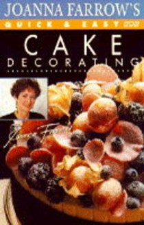 Joanna Farrow's Quick and Easy Cake Decorating