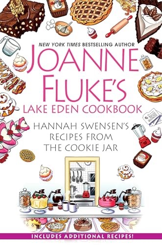 Joanne Fluke's Lake Eden Cookbook: Hannah Swensen's Recipes from The Cookie Jar (Hannah Swensen Mysteries)