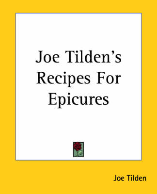 Joe Tilden's Recipes For Epicures