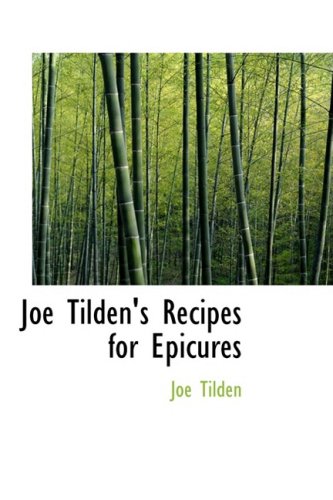 Joe Tilden's Recipes for Epicures