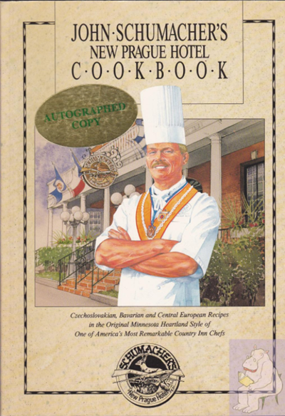 John Schumacher's New Prague Hotel Cookbook: Czechoslovakian, Bavarian