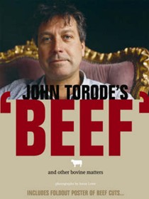 John Torode's Beef: And Other Bovine Matters