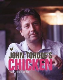 John Torode's Chicken and Other Birds