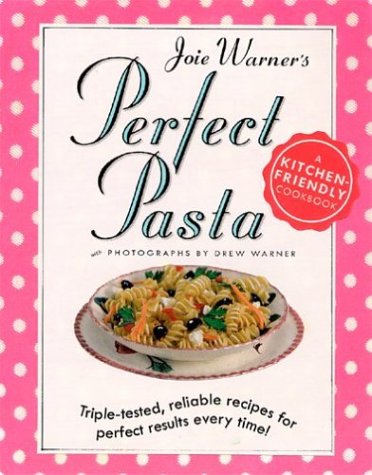 Joie Warner's Perfect Pasta