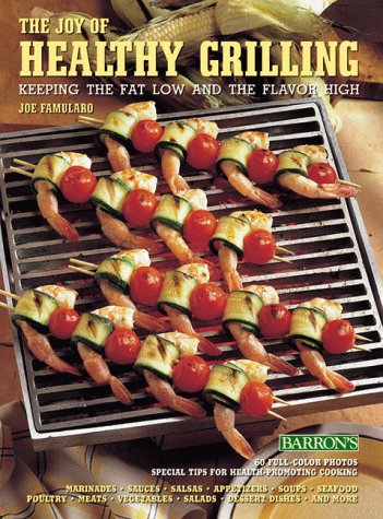 Joy of Healthy Grilling: Keeping the Fat Low and the Flavor High