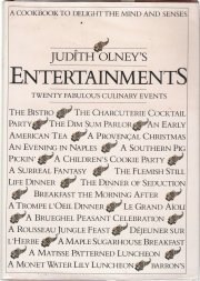 Judith Olney's Entertainments: A Cookbook to Delight the Mind and Senses
