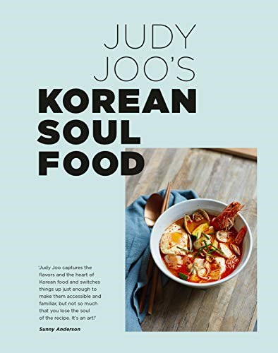 Judy Joo's Korean Soul Food: Authentic Dishes and Modern Twists