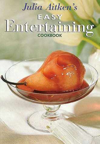 Julia Aitken's Easy Entertaining Book