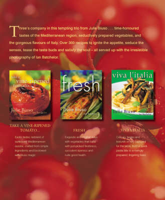 Julie Biuso Trilogy Slipcase: Fresh, Take a Vine-Ripened Tomato, Viva L'Italia
