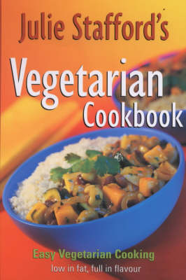 Julie Staffords Vegetarian Cookbook