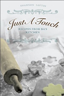 Just a Touch: Recipes from Ba's Kitchen