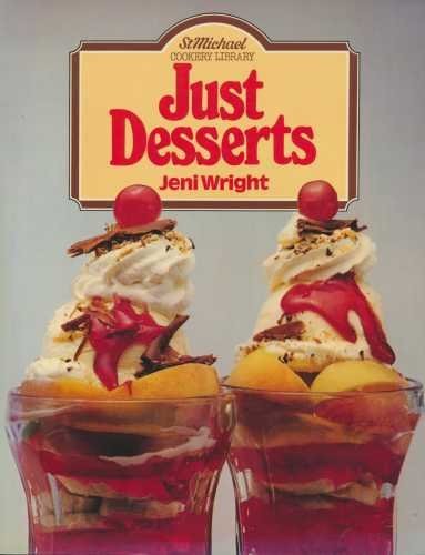 Just Desserts (St Michael Cookery Library)