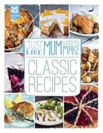 Just Like Mum Used to Make: Classic Recipes