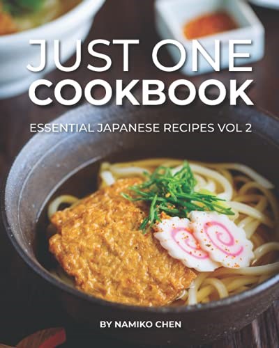 Just One Cookbook - Essential Japanese Recipes Vol 2