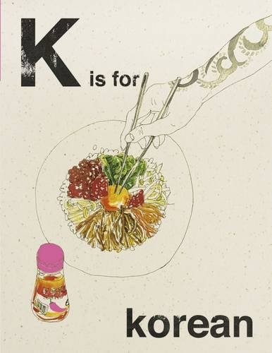K is for Korean (Alphabet Cooking Series)