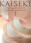 Kaiseki: The Exquisite Cuisine of Kyoto's Kikunoi Restaurant