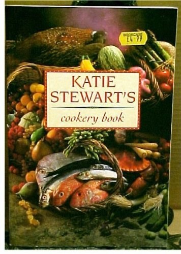 Katie Stewart's Cookery Book: Formerly The Times Cookery Book