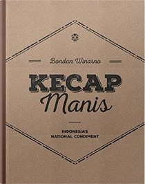 Kecap Manis: Indonesia's National Condiment