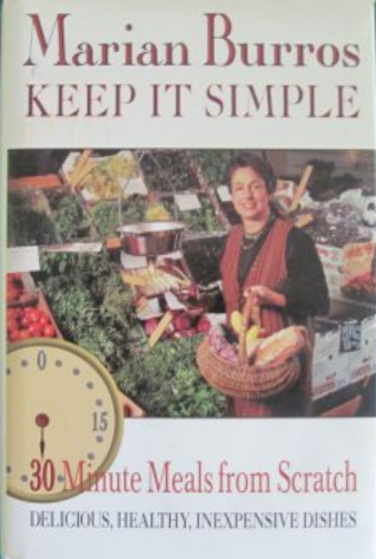 Keep It Simple: 30-Minute Meals from Scratch: Delicious, Healthy, Inexpensive Dishes