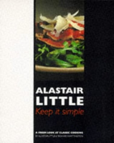 Keep it Simple: A Fresh Look at Classic Cooking