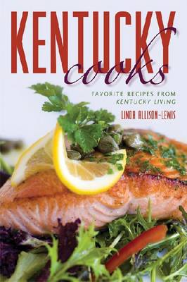 Kentucky Cooks: Favorite Recipes from Kentucky Living