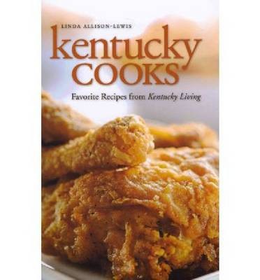 Kentucky Cooks: Favorite Recipes from Kentucky Living