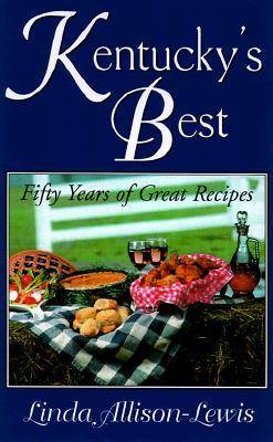 Kentucky's Best: Fifty Years of Great Recipes
