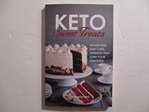 KETO Sweet Treats: Sugar-free, low carb desserts that curb your cravings