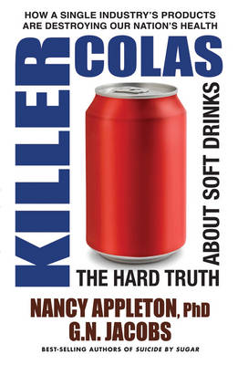Killer Colas: The Hard Truth About Soft Drinks