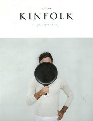Kinfolk Magazine, Volume 5 (Fall 2012): The Senses Issue