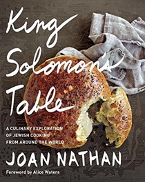 King Solomon's Table: A Culinary Exploration of Jewish Cooking from Around the World
