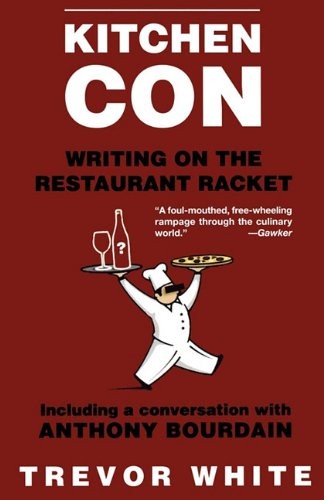 Kitchen Con: Writing on the Restaurant Racket