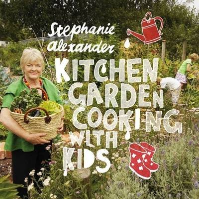 Kitchen Garden Cooking with Kids, Second Edition