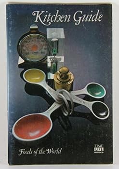 Kitchen Guide: Foods of the World - Time-Life Books
