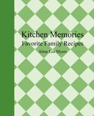 Kitchen Memories - Favorite Family Recipes