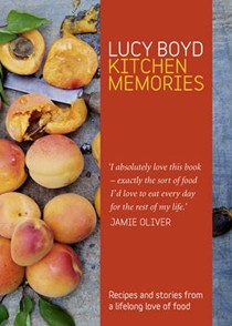 Kitchen Memories: Recipes and Stories from a Lifelong Love of Food