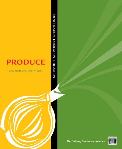 Kitchen Pro Series: Guide to Produce Identification, Fabrication and Utilization