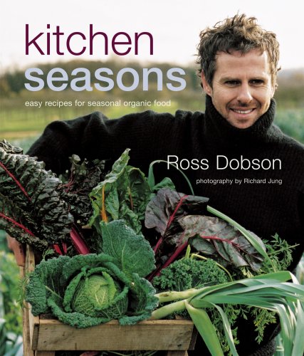 Kitchen Seasons: Easy Recipes for Seasonal Organic Food