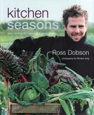 Kitchen Seasons: Easy Recipes for Seasonal Organic Food