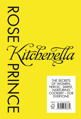 Kitchenella: The Secrets of Women: Heroic, Simple, Nurturing Cookery - for Everyone