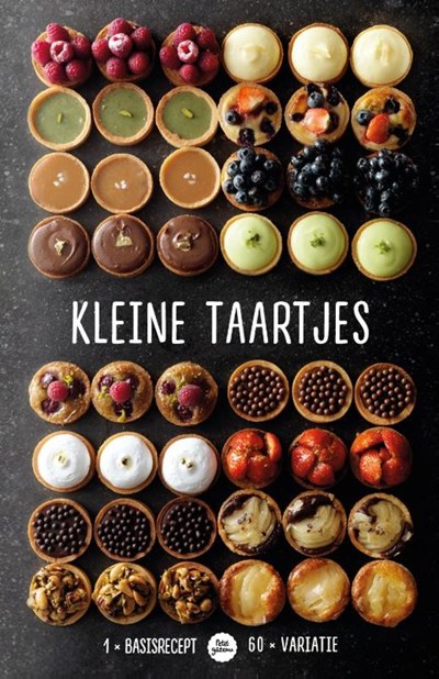 Kleine taartjes: 1 basisrecept - 60 variaties