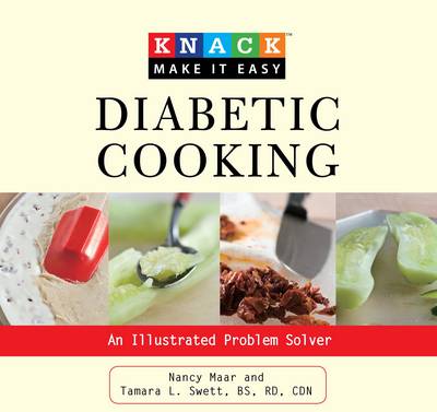 Knack Diabetes Cookbook: A Step-by-Step Guide to Delicious, Healthy Meals