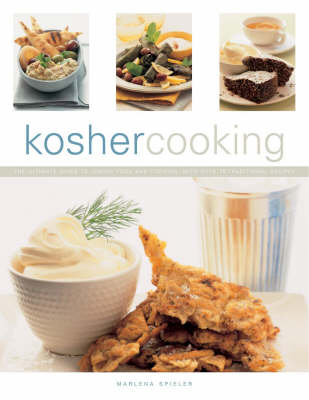 Kosher Cooking: The Ultimate Guide to Jewish Food and Cooking with Over 75 Traditional Recipes