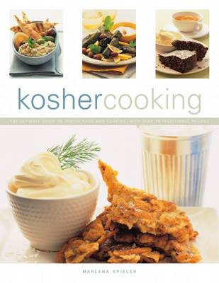 Kosher Cooking: The Ultimate Guide to Jewish Food and Cooking, with Over 75 Traditional Recipes