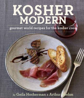 Kosher Modern: New Techniques and Great Recipes for Unlimited Kosher Cooking