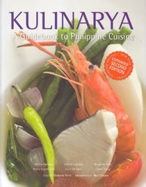 Kulinarya: A Guidebook to Philippine Cuisine, Expanded Second Edition