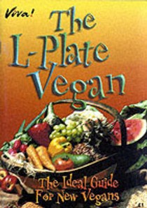 L-Plate Vegan: The Ideal Guide for New Vegans