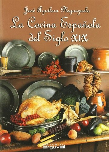 La Cocina Espanola del Siglo XIX