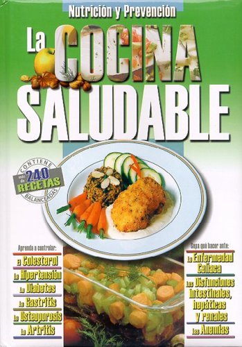 La Cocina Saludable: Para Estar Siempre Sanos