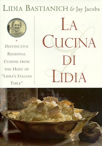 La Cucina di Lidia: Recipes and Memories from Italy's Adriatic Coast